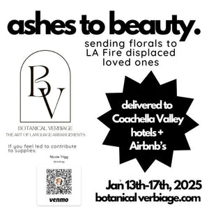 ashes to beauty // sending florals to LA Fire displaced loved ones